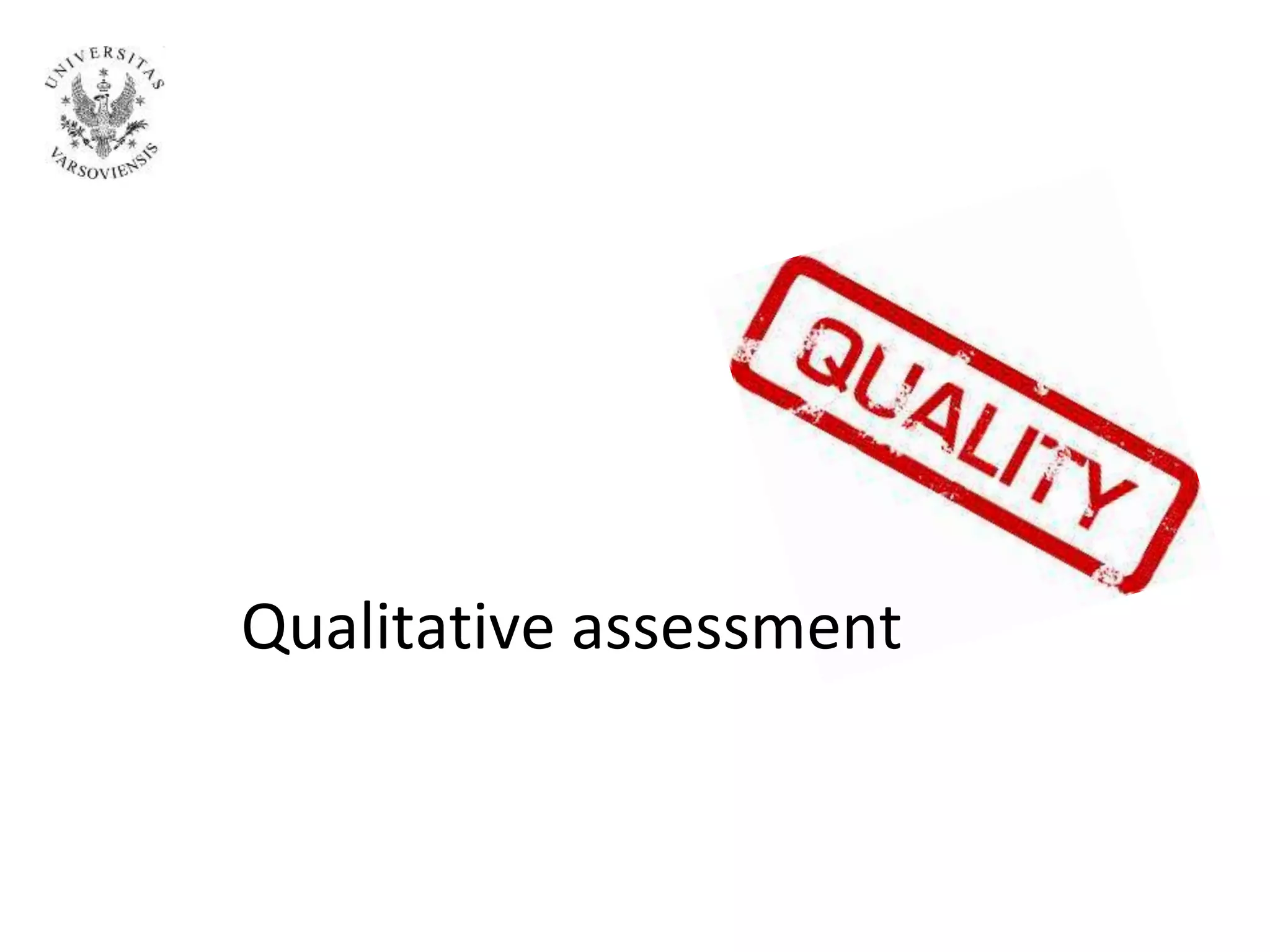 Qualitative assessment
 