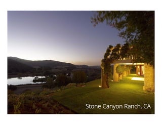Stone Canyon Ranch, CA
 