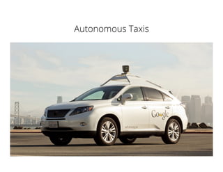 Autonomous Taxis
 