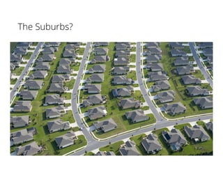 The Suburbs?
 