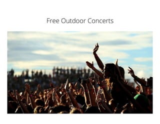 Free Outdoor Concerts
 