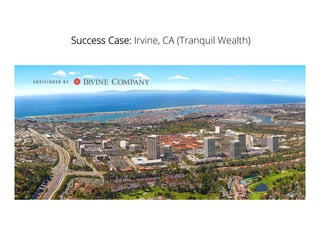 Success Case: Irvine, CA (Tranquil Wealth)
 