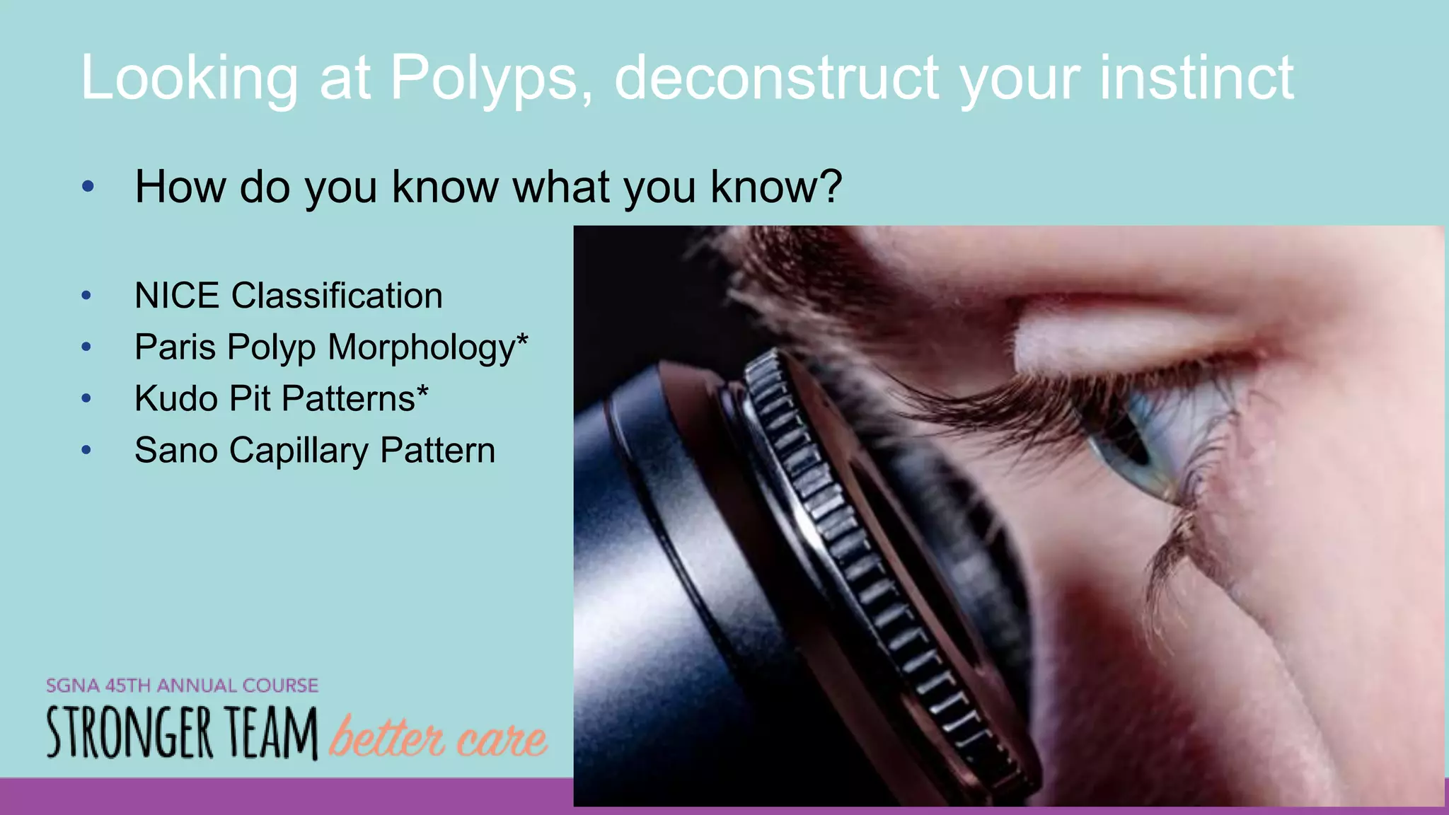 Nice Classification Polyps Kudos To You: Learning your Kudo Pit Patterns and Paris Polyp ...