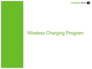 Wireless Charging Program
 