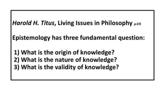 Comprehensive Exploration of Epistemology and Theories of Knowledge ...