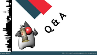 @YourTwitterHandle#DVXFR14{session hashtag} © 2017-2018 Creative Arts & Technologies and others. All rights reserved.#Physikal @UnitAPI
 