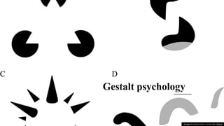 Gestalt psychology
This Photo by Unknown Author is licensed under CC BY-SA
 