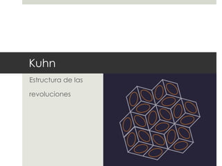 Kuhn Estructura de las  revoluciones 