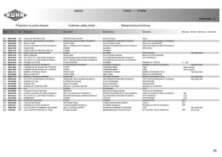 25
Protecteur du porte-disques Cutterbar safety shield Balkenschutzvorrichtung
GMD55 770001 979999>
K98R4669 A
Rep Nr Qt Designation Description Bezeichnung Referenza Remarque - Remark - Bemerkung - Osservazioni
001 56221000 001 TOILE DE PROTECTION PROTECTION COVER SCHUTZTUCH TELO
002 80061058 003 VIS TETE HEXAGONALE FE/ZNXC3 HEXAGON HEAD SCREW FE/ZNXC3 SECHSKANTSCHRAUBE FE/ZNXC3 VITE TESTA ESAGONALE FE/ZNXC3
003 56220800 002 BRAS AVANT FRONT ARM SCHUTZARM VORN BRACCIO ANTERIORE
004 80201040 015 ECROU HEX.BAS AUTOFR.FE/ZNXC3 SELF-LOCKING NUT FE/ZNXC3 SELBSTSICHERND.MUTTER FE/ZNXC3 DADO AUTOBLOCCANTE FE/ZNXC3
005 56221200 001 OSSATURE FRAME RAHMEN RINFORZO
005 56221210 001 OSSATURE DU PROTEC.GMD-55 FRAME RAHMEN
005 56221910 001 OSSATURE DU PROTECTEUR FRAME RAHMEN PROTEZIONE Rpl 56221900
006 56221300 003 BRAS ARRIERE REAR ARM SCHUTZARM HINTEN BRACCIO POSTERIORE
007 80101023 006 VIS TETE CYL.LAR.FEND.FE/ZNXC3 MUSHROOM HEAD SCREW FE/ZNXC3 FLACHRUNDSCHRAUBE FE/ZNXC3 VITE FE/ZNXC3
008 80101030 006 VIS TETE CYL.LAR.FEND.FE/ZNXC3 SLOT.CHEESE HEAD SCRE.FE/ZNXC3 ZYLINDERSCHAU.SCHLITZ FE/ZNXC3
009 80251032 006 RONDELLE PLATE PLAIN WASHER SCHEIBE RONDELLA PIATTA <> G.B.
010 80251021 002 RONDELLE PLATE FE/ZNXC3 PLAIN WASHER FE/ZNXC3 SCHEIBE FE/ZNXC3 RONDELLA PIATTA FE/ZNXC3 Rpl 80251022
011 56221600 001 LANIERE DE BLOCAGE EN 2 PIECES STRAP LEDERRIEHMEN FIBIA (sans boucle)
012 56221600 001 LANIERE DE BLOCAGE EN 2 PIECES STRAP LEDERRIEHMEN FIBIA (avec boucle)
013 56221410 001 BARRE LATERALE AVANT FRONT BAR VORDERE STANGE BARRA SOSTEGNO TELA Rpl 56221400
014 56220900 001 BRAS AVANT EXT. FRONT ARM ARM VORN BRACCIO ANTERIORE
015 56221510 001 BARRE LATERALE ARRIERE REAR BAR HINTERE STANGE BARRA SOSTEGNO TELA Rpl 56221500
016 80061045 001 VIS TETE HEXAGONALE FE/ZNXC3 HEXAGON HEAD SCREW FE/ZNXC3 SECHSKANTSCHRAUBE FE/ZNXC3 VITE TESTA ESAGONALE FE/ZNXC3 Rpl 80061046
017 56195400 001 GARDE-FOU GB EXTENSION GUARD SCHUTZRAHMEN PROTEZIONE
017a 56195420 001 GARDE-FOU SAFETY-GUARD SCHUTZBUEGEL PROTEZIONE
018 56165400 001 RONDELLE CONCAVE ZBC SPECIAL LOCKING DEVICE SPEZIAL SCHEIBE RONDELLA CONCAVA
019 52508300 001 VIS SCREW SCHRAUBE VITE
020 56164000 001 PLAQUETTE DE FIXATION BRACKET BEFESTIGUNGSLASCHE PLACCA DI FISSAGGIO
021 80201040 001 ECROU HEX.BAS AUTOFR.FE/ZNXC3 SELF-LOCKING NUT FE/ZNXC3 SELBSTSICHERND.MUTTER FE/ZNXC3 DADO AUTOBLOCCANTE FE/ZNXC3 : GB
022 80101023 001 VIS TETE CYL.LAR.FEND.FE/ZNXC3 MUSHROOM HEAD SCREW FE/ZNXC3 FLACHRUNDSCHRAUBE FE/ZNXC3 VITE FE/ZNXC3 : G.B.
023 56163900 004 RAMBARDE GUARD SCHUTZ PROTEZIONE : G.B.
024 56207700 001 PATTE DE FIXATION PLATE LASCHE FAZZOLETTO OPT
025 56207800 001 TIGE DE RETENUE RETAINING ROD STABILISIERUNGSELEMENT STELO OPT
026 80251021 001 RONDELLE PLATE FE/ZNXC3 PLAIN WASHER FE/ZNXC3 SCHEIBE FE/ZNXC3 RONDELLA PIATTA FE/ZNXC3 OPT
027 50007000 004 VIS AUTOFR.H A EMBASE DACROMET SELF-LOCKING SCREW SELBSTSICHERNDE SCHRAUBE VITE Rpl 50001600
028 1016020 001 COLL.PROTECTION DE LA TOILE COVER GUARD ABWEISBUEGEL SCHUTZTUCH KIT PROTEZ. TELA GMD44-55 OPT 24+25+26
 