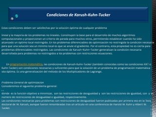 Condiciones de Karush-Kuhn-Tucker

programación matemática

 