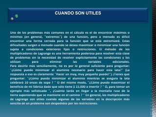CUANDO SON UTILES

 