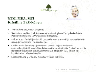 YTM, MBA, MTi         @KristiinaMeme
Kristiina Pääkkönen

•
•
 