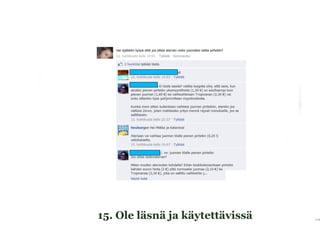 15. Ole läsnä ja käytettävissä
 