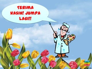 Terima
kasih! Jumpa
    lagi!!
 