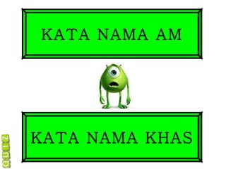 KATA NAMA AM KATA NAMA KHAS 