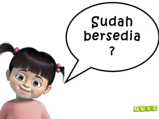 Sudah bersedia? 