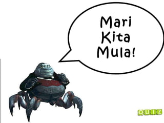 Mari Kita Mula! 