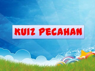 Kuiz Pecahan
 