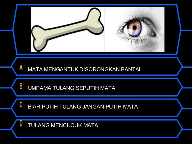 Biar Putih Tulang Jangan Putih Mata Maksud : Education Made Fun: BM