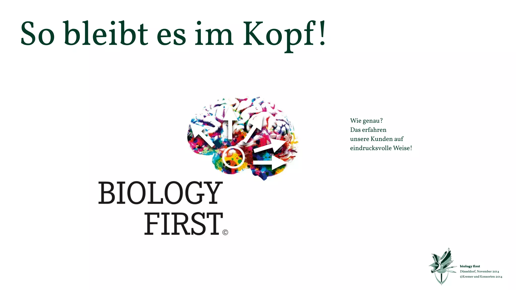 Swisscom 
Unternehmenserfolg mit Gassigehen? Sie machen doch Scherze! 
Oder…? 
- Aus der IT zurück ins Leben: Aus UCC wird das …Dings! 
- Eine neue Kultur beginnt beim Menschen. 
- Wer das Unternehmen erfolgreich machen möchte verliert. Wer Menschen 
glücklich macht, macht das Unternehmen erfolgreich. 
- Vereinfachung in der Kommunikation vereinfacht das Produkt und den Verkauf. 
biology first 
Düsseldorf, November 2014 
©Kremer und Konsorten 2014 
 
