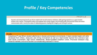 Profile / Key Competencies
 