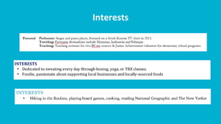 Interests
 