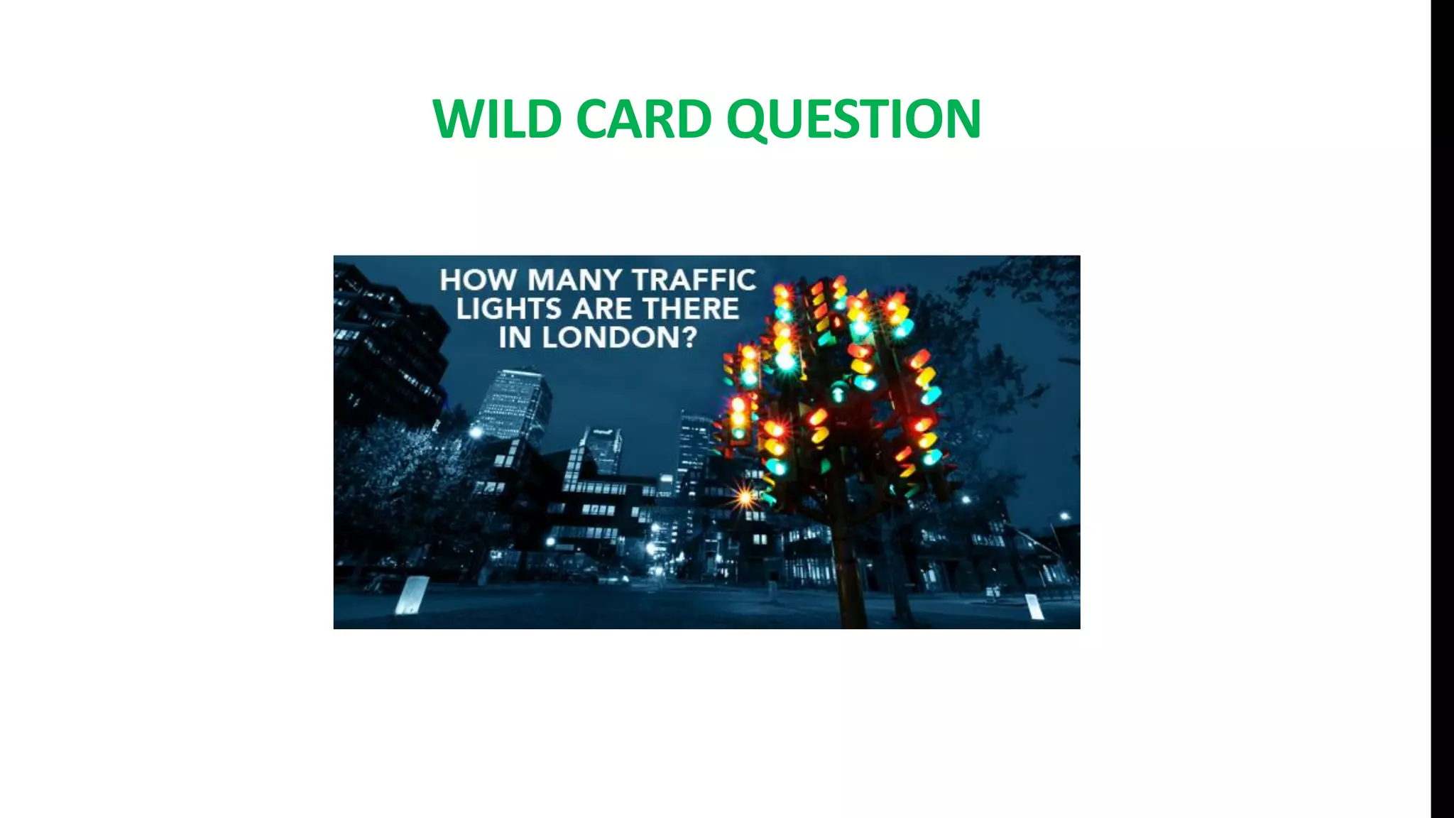 WILD CARD QUESTION
 