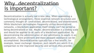 Why decentralization
is important?
 