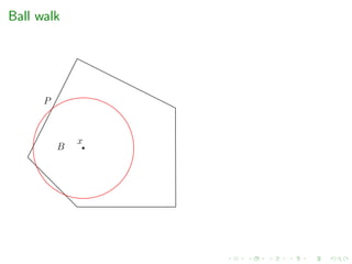 Ball walk
P
x
B
 
