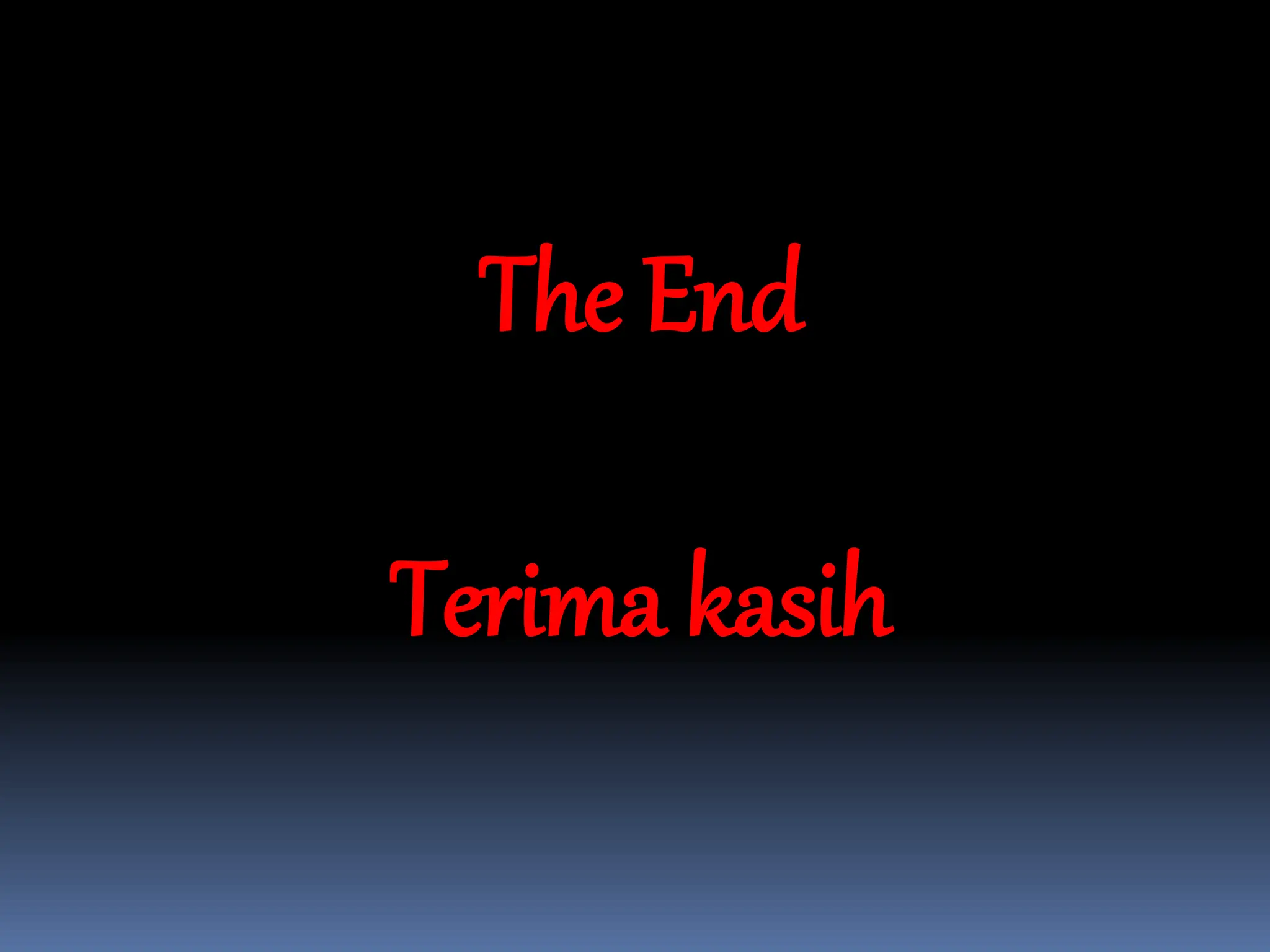 The End
Terima kasih
 