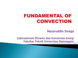 Nazaruddin Sinaga
Laboratorium Efisiensi dan Konservasi Energi
Fakultas Teknik Universitas Diponegoro
 
