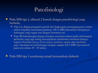 Diabetes melitus patofisiologi Diabetes mellitus