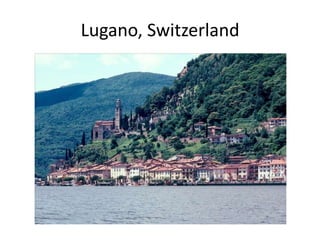 Lugano, Switzerland
 