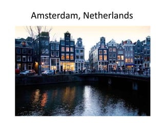 Amsterdam, Netherlands
 