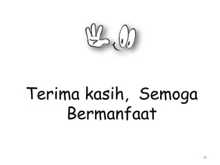 30
Terima kasih, Semoga
Bermanfaat
 