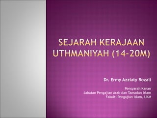 Dr. Ermy Azziaty Rozali
Pensyarah Kanan
Jabatan Pengajian Arab dan Tamadun Islam
Fakulti Pengajian Islam, UKM
 