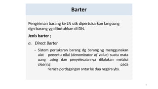 Direct Barter Konsep Ekspor Impor dalam Perdagangan Internasional | PPTX
