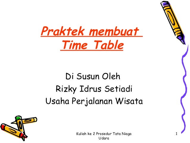 kuliah 2 praktek membuat time table domestik internasional 1 638