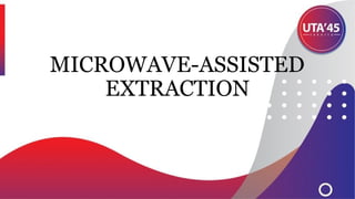 Advanced Extraction Methods: Techniques and Microwave-Assisted ...