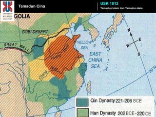 USK 1012
Tamadun Cina   Tamadun Islam dan Tamadun Asia
 