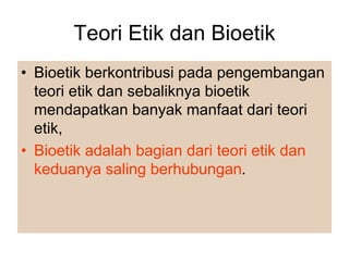 materi untuk kuliah etika dilema etik dalam praktik kedokteran unipa.ppt