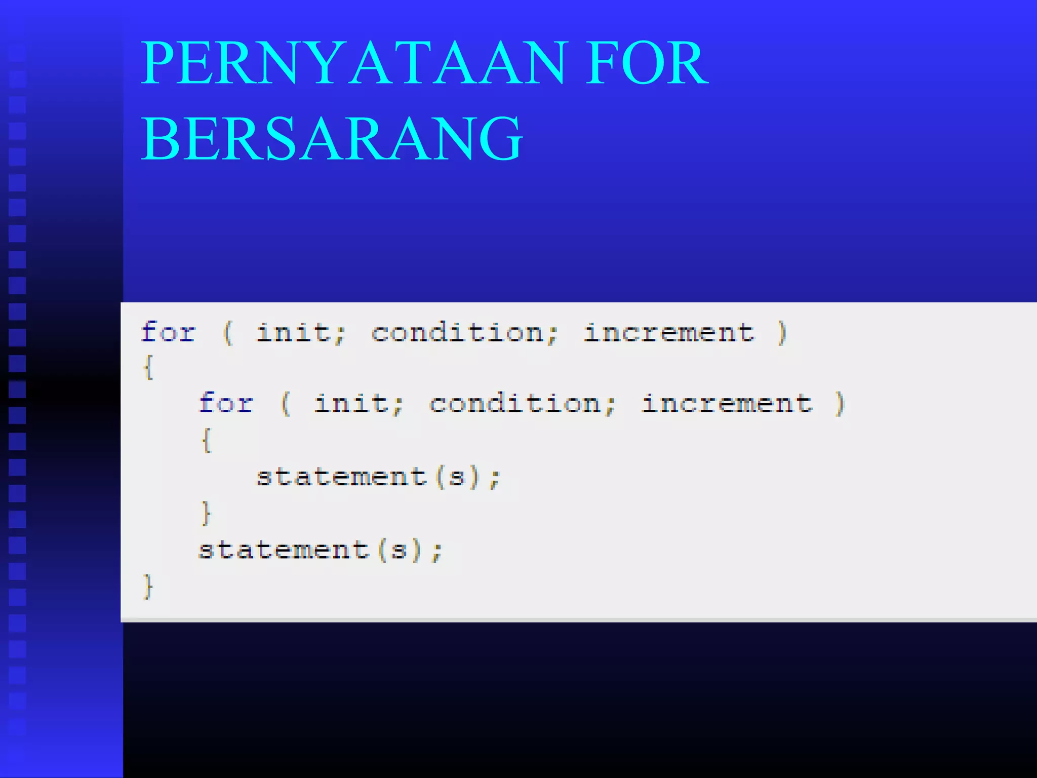 PERNYATAAN FOR
BERSARANG

 