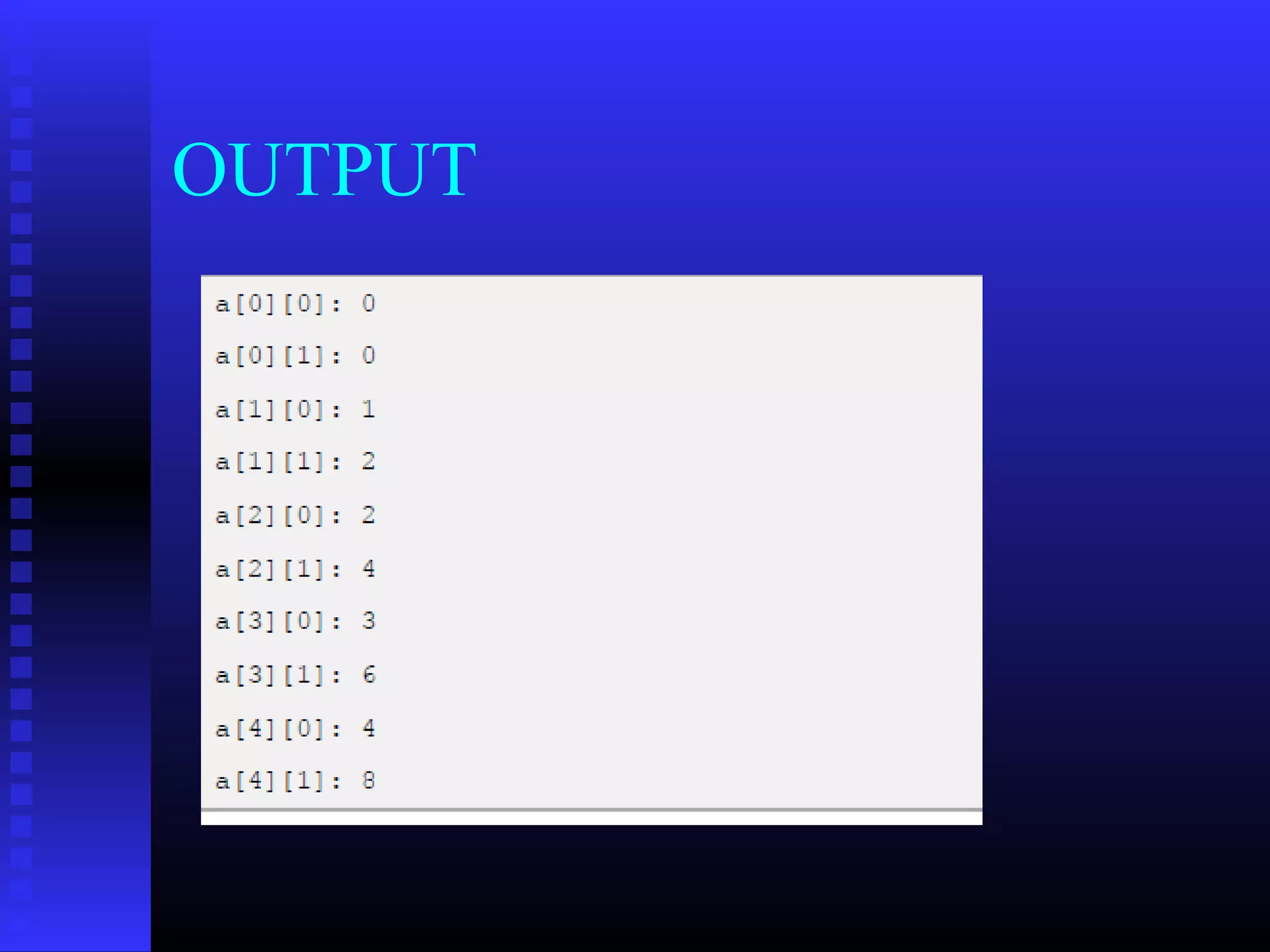 OUTPUT

 