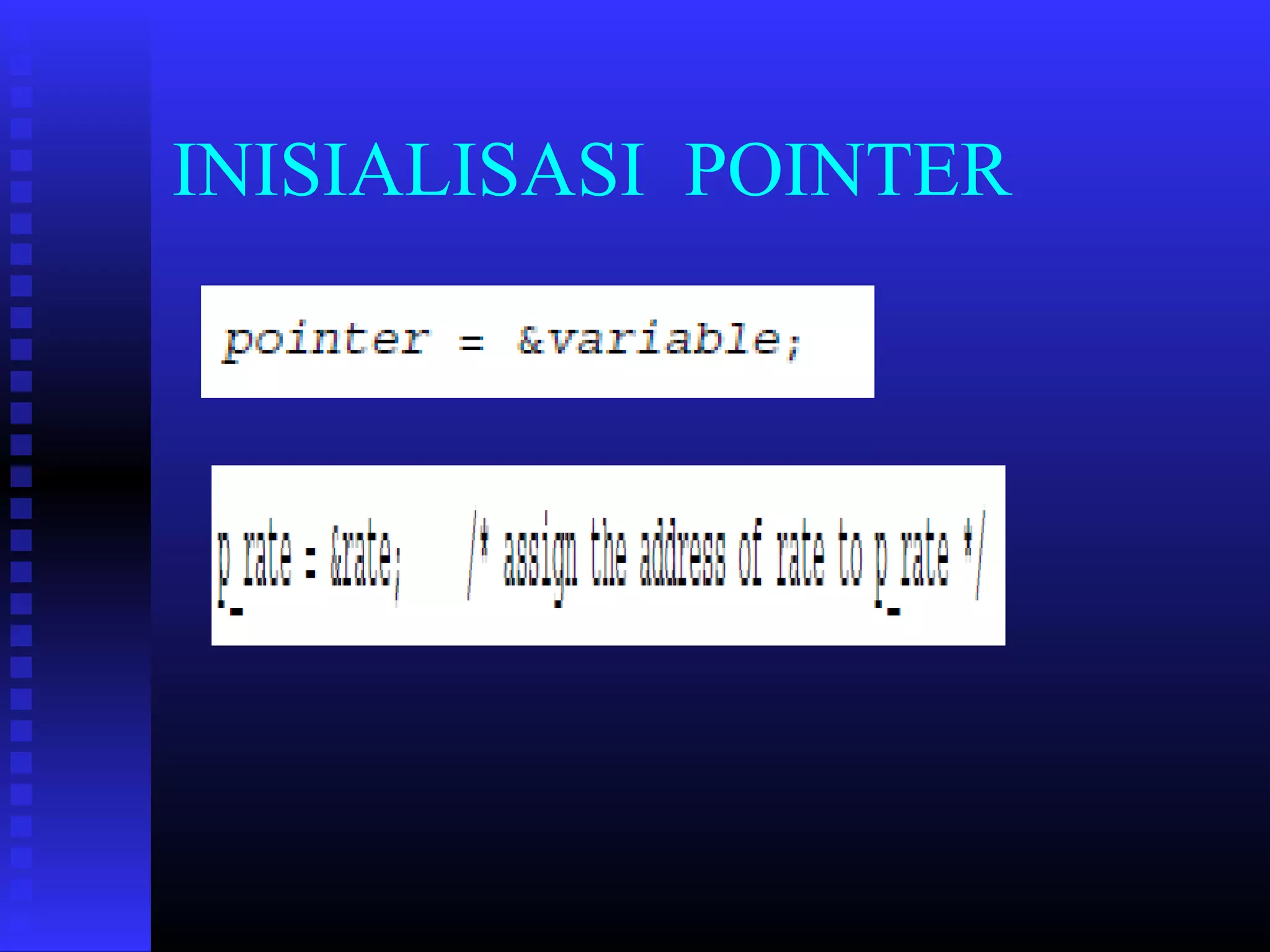 INISIALISASI POINTER

 