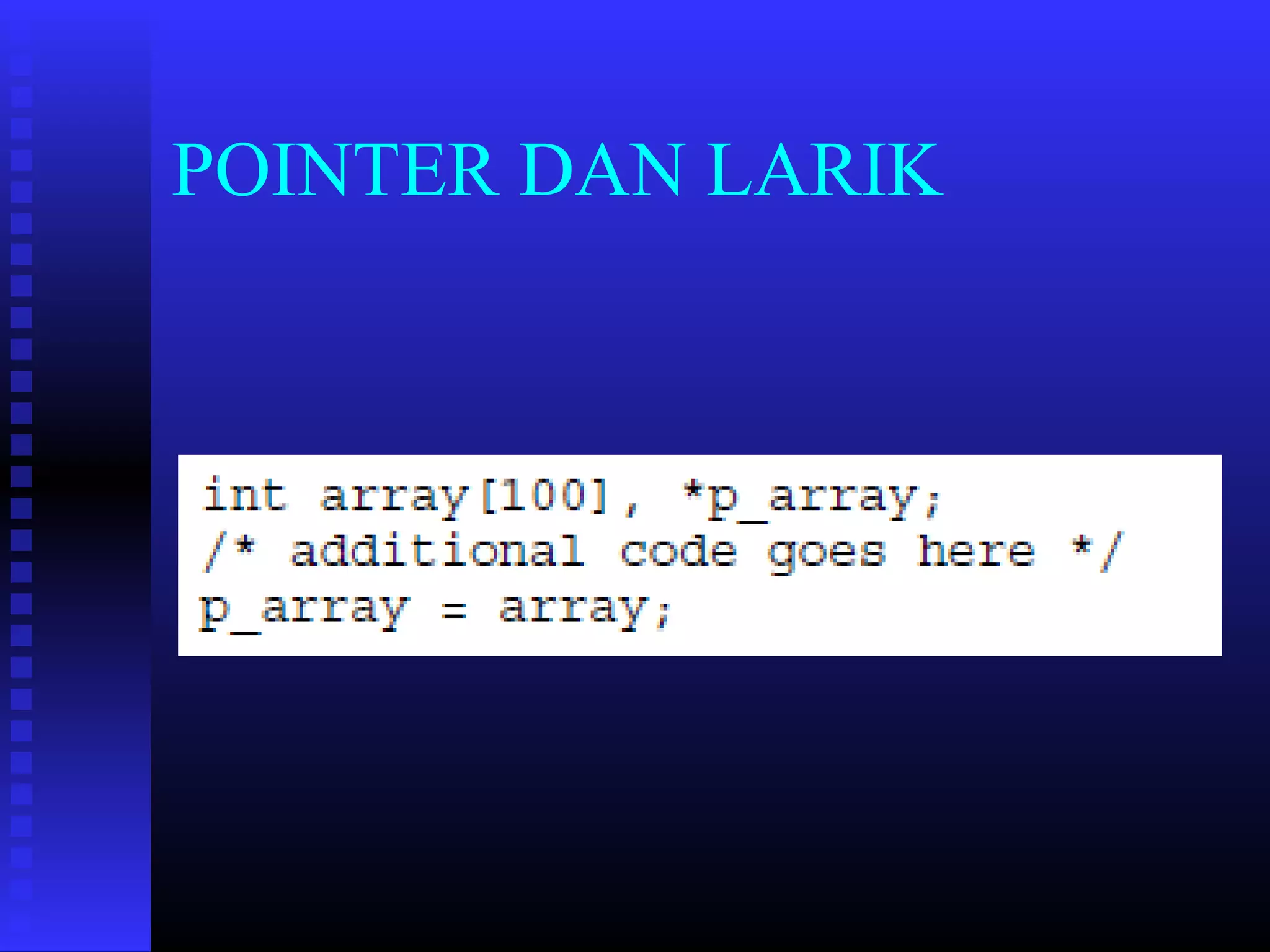 POINTER DAN LARIK

 