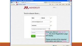 Once you click on Sign up for
free, the short Registration page
will display.
Please provide all the required
information and click on Finish.
 