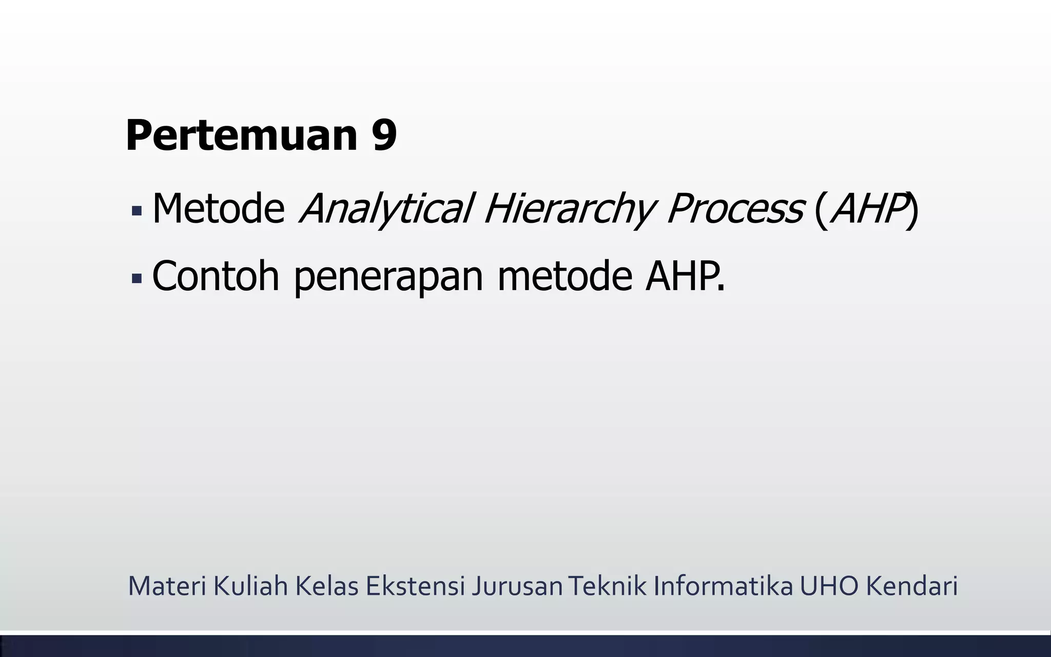 Kuliah SPK: Metode AHP (Analytical Hierarchy Process) | PDF