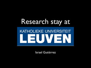 Research stay at


    Israel Gutiérrez
 