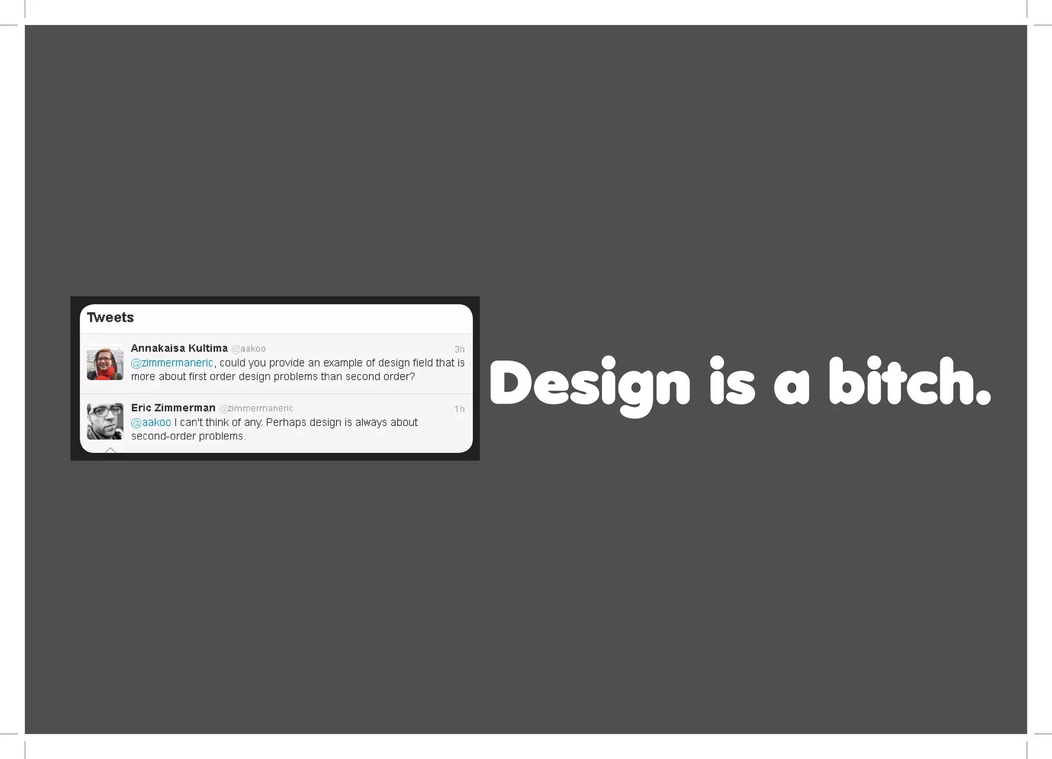 Design is a bitch.
