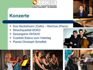 Konzerte Duo Neckelmann (Cello) – Reichow (Piano) Streichquartett DCKO Gesangstrio OtrOtríO Cuarteto Eslavo zum Vatertag Pianist Christoph Scheffelt 